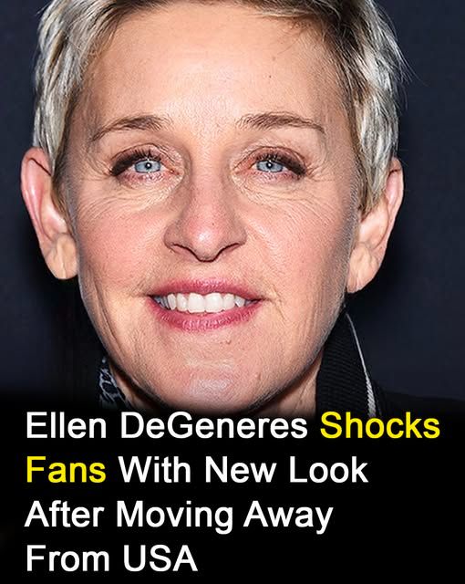 Ellen DeGeneres unrecognizable after leaving USA